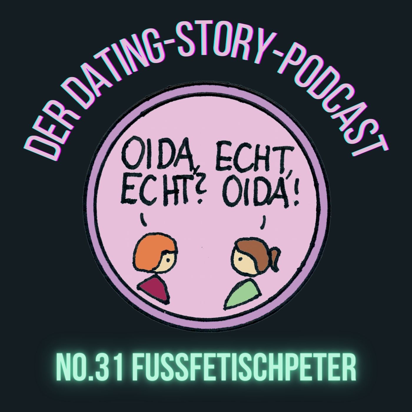 Oida Echt Folge 31 – Fußfetischpeter