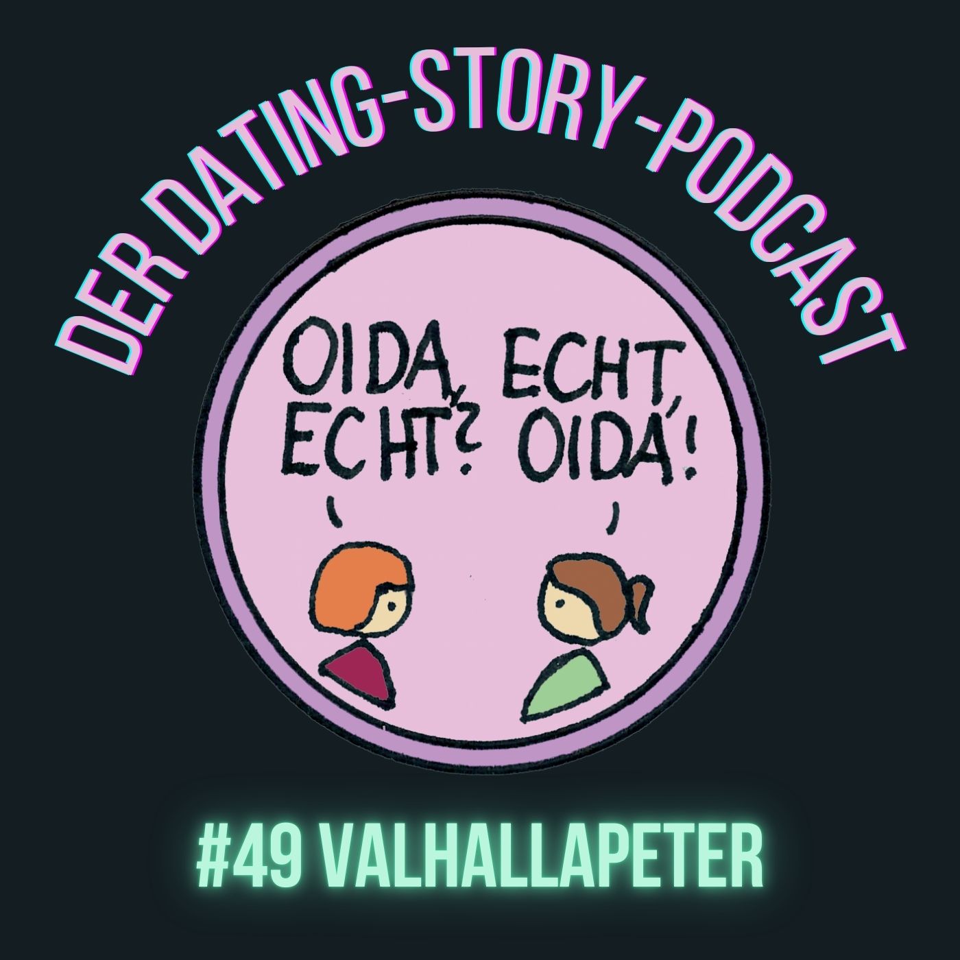 Oida Echt Folge 49 – Valhallapeter