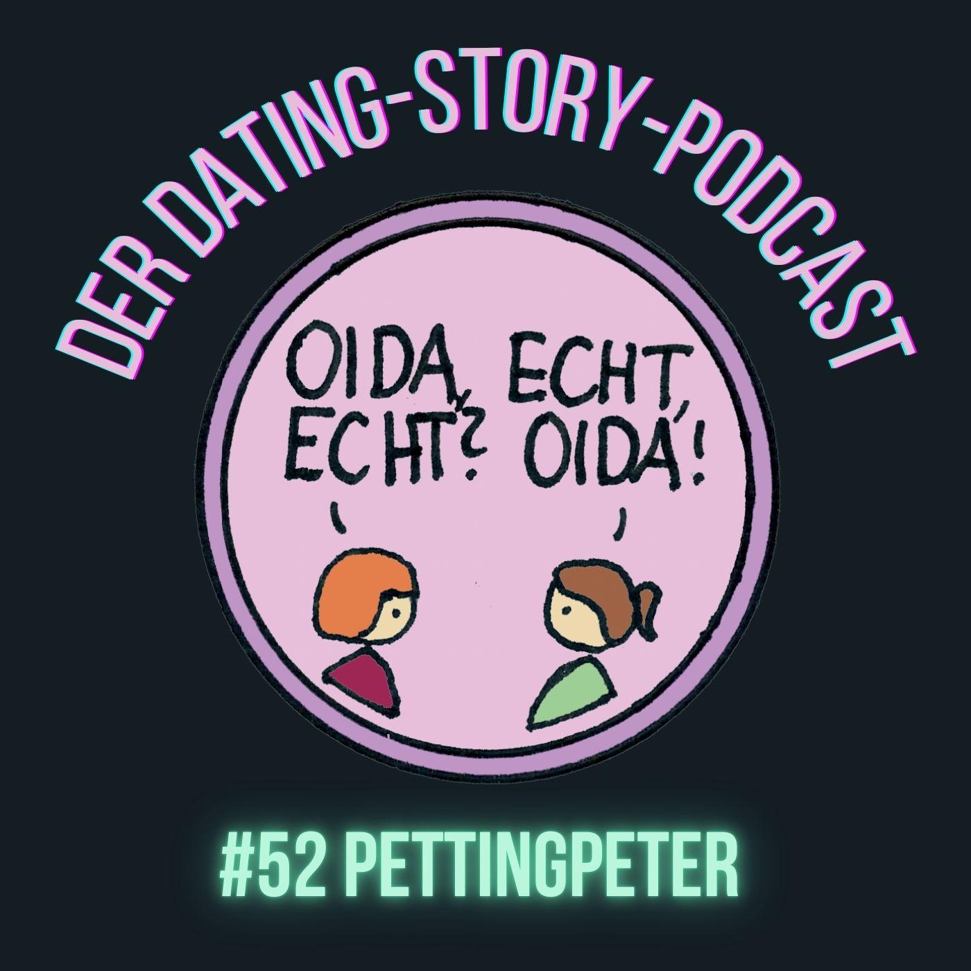 Oida Echt Folge 52 Pettingpeter