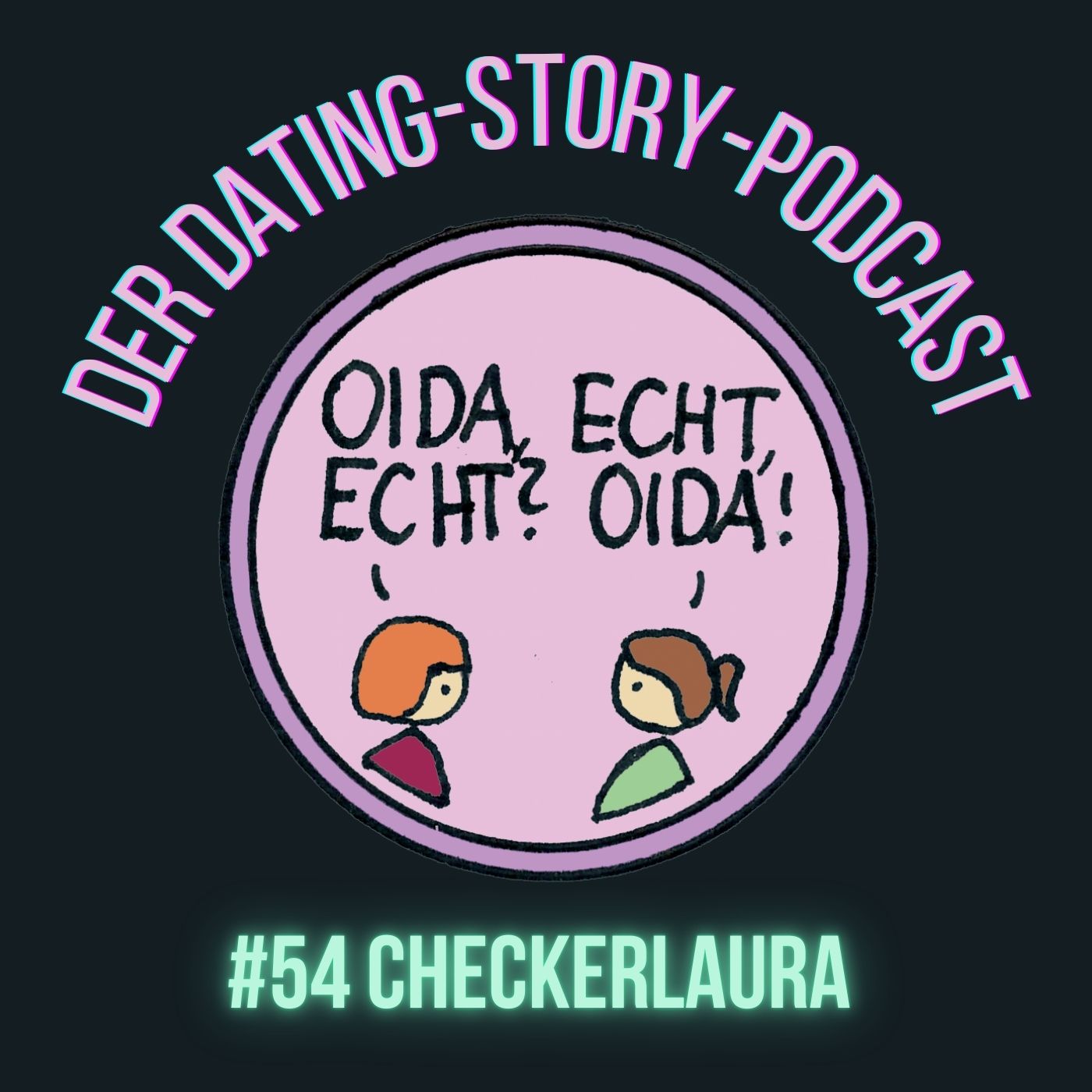 Oida Echt Folge 54 – Checkerlaura