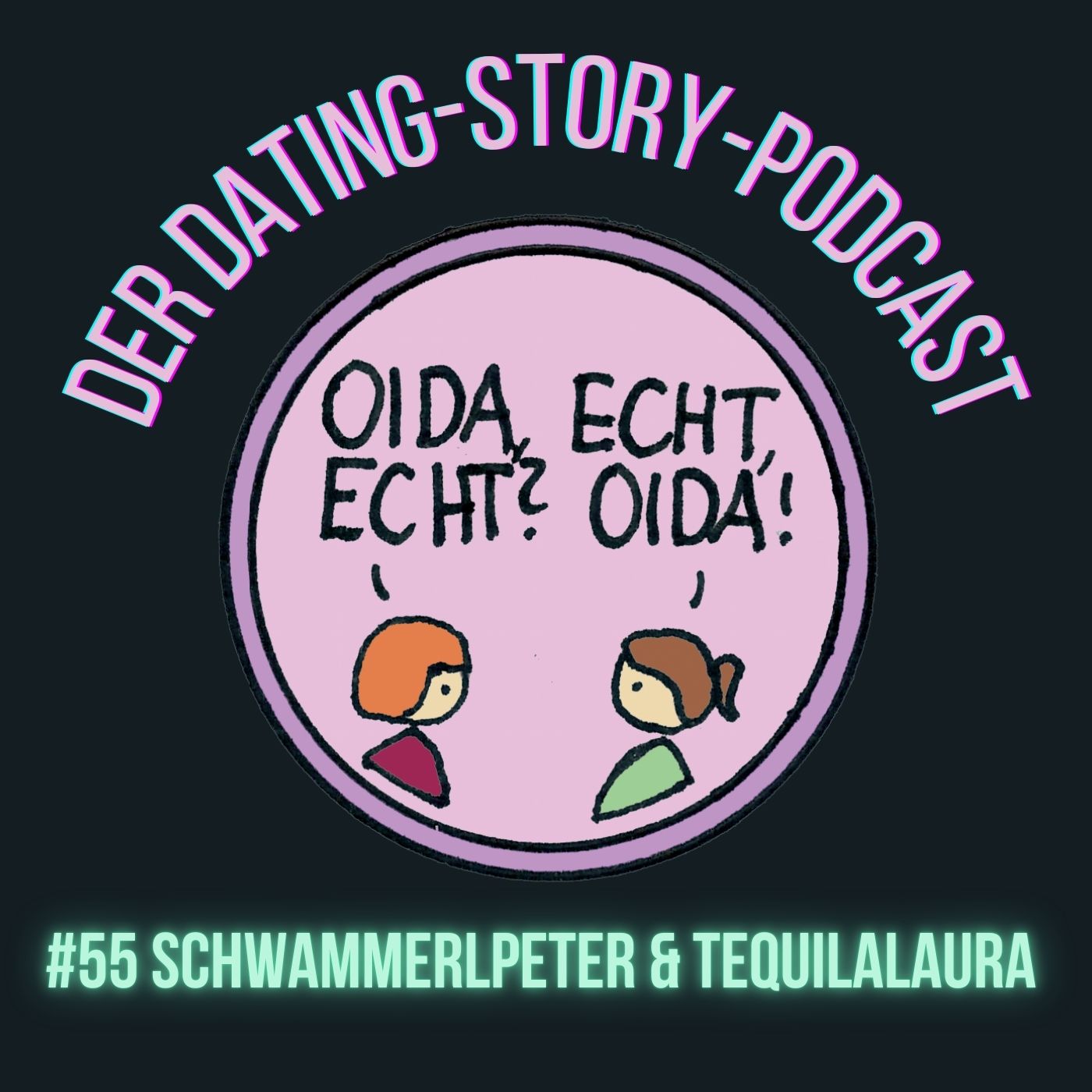 Oida Echt Folge 55 Schwammerlpeter & Tequilalaura
