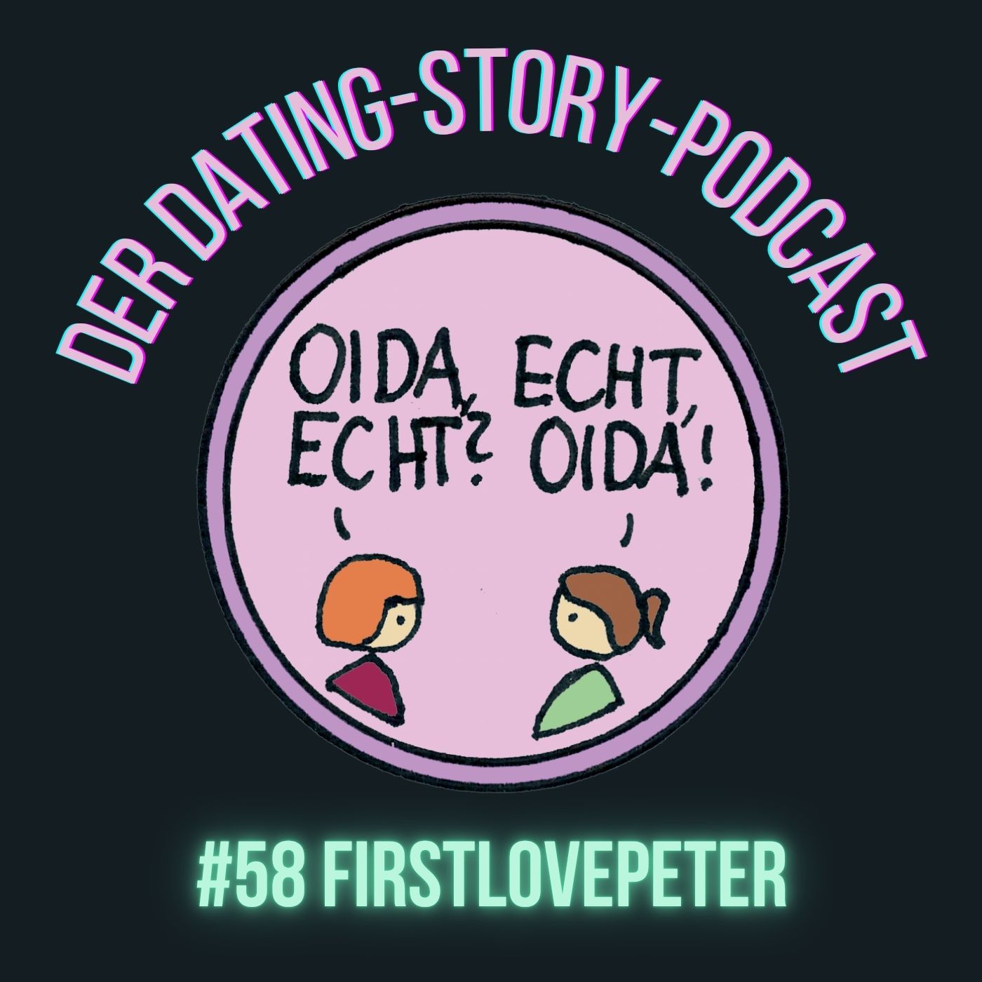 Oida Echt Folge 58 Firstlovepeter