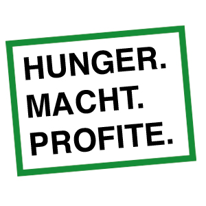 Hunger.Macht.Profite 6