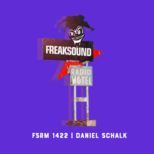 Freaksound Radio Motel: Daniel Schalk