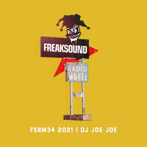 Freaksound Radio Motel: DJ Joe Joe