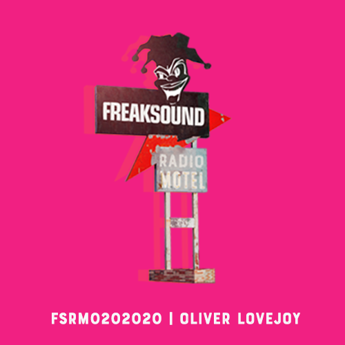 Freaksound Radio Motel: Oliver Lovejoy