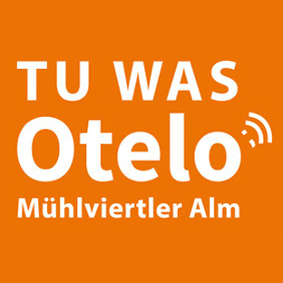 Tu was OTELO Mühlviertler Alm