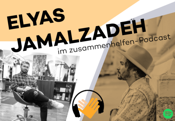 Elyas Jamalzadeh: Flüchtling und Bestsellerautor – zusammenhelfen-Podcast #5